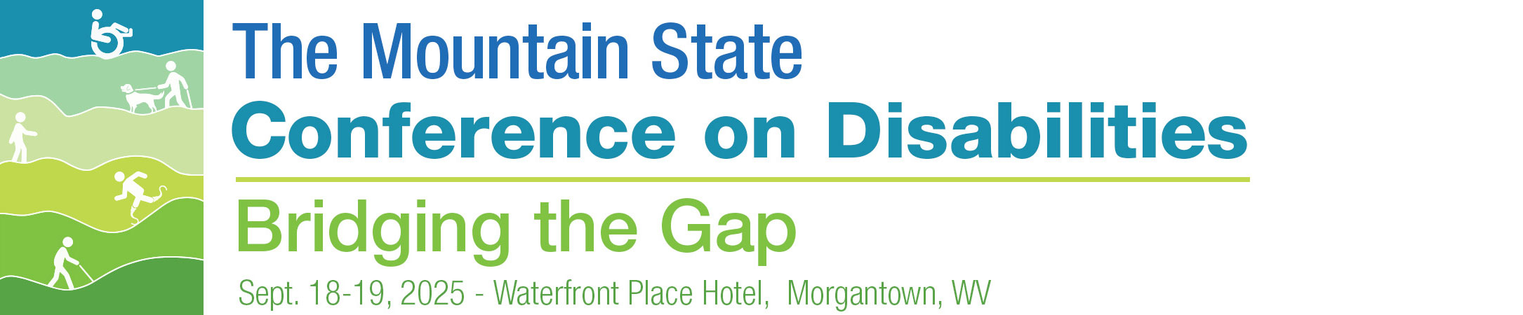 The Mountain State Conference on Disabilities Journey to the Top April 14-15, 2020 Canaan Valley Resort